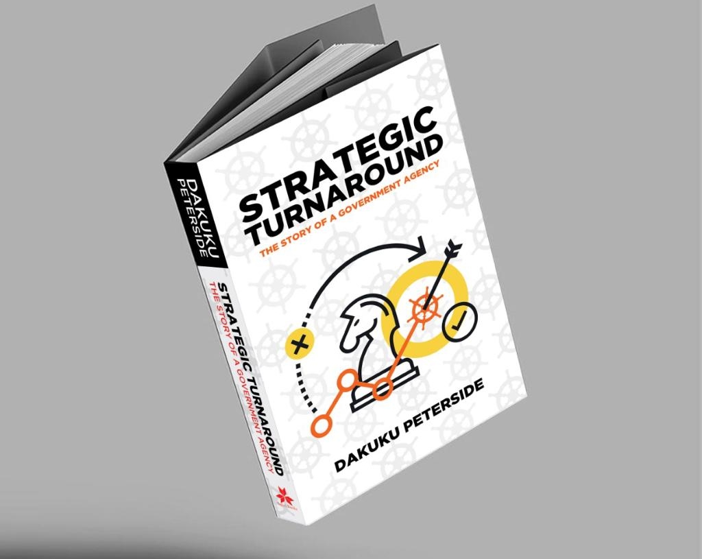 Book Preview: Strategic Turnaround – Story of a Government Agency, by Dr. Dakuku Peterside