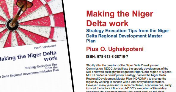 Book Review: Making The  Niger Delta Work, Strategy Execution Tips From The Niger Delta  Regional Development Master Plan, By Pius Ughakpoteni